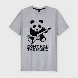 Don't Kill The Music – Мужская футболка хлопок Slim с принтом купить