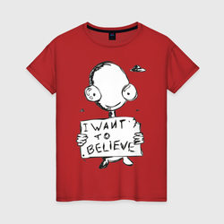 I want to believe – Женская футболка хлопок с принтом купить со скидкой в -20%