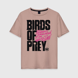 Birds of Prey logo – Женская футболка хлопок Oversize с принтом купить со скидкой в -16%