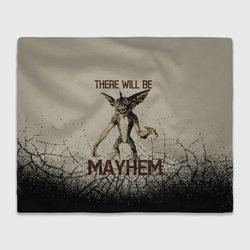 There will be Mayhem – Плед 3D с принтом купить со скидкой в -14%