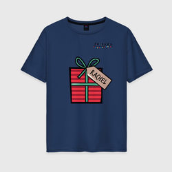 Friends. Подарок Rachel – Женская футболка хлопок Oversize с принтом купить со скидкой в -16%