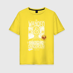 Wanded extremely dangerous – Женская футболка хлопок Oversize с принтом купить со скидкой в -16%