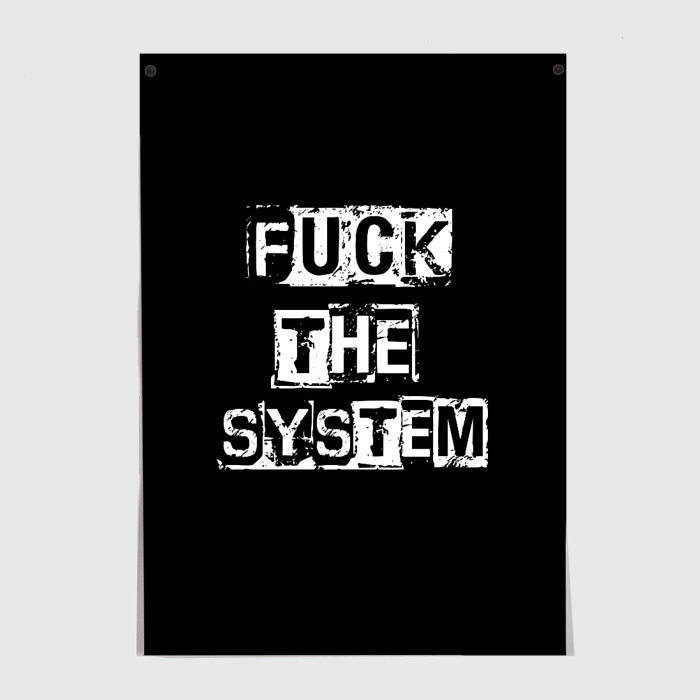 Постеры с принтом Fuck the system, вид спереди №1