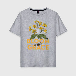 Bloom with grace – Женская футболка хлопок Oversize с принтом купить со скидкой в -16%