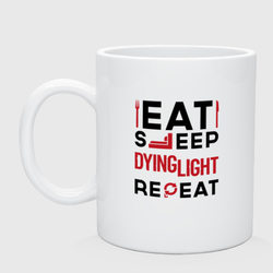 Надпись: eat sleep Dying Light repeat – Кружка керамическая с принтом купить