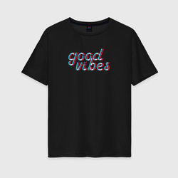 Good vibes в стиле неон – Женская футболка хлопок Oversize с принтом купить со скидкой в -16%