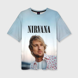 Тру фанат Nirvana - Оуэн Уилсон – Женская футболка oversize 3D с принтом купить со скидкой в -50%
