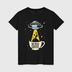 We Need coffee ufo – Светящаяся женская футболка с принтом купить со скидкой в -20%